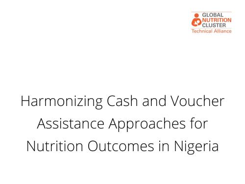 First page of the document 'Harmonizing Cash and Voucher Assistance Approaches for Nutrition Outcomes in Nigeria'