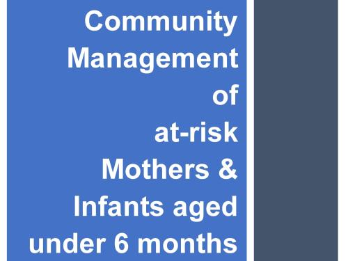 Front cover of research paper titled, "Community Management of at-risk Mothers & Infants aged under 6 months (cMAMI)."
