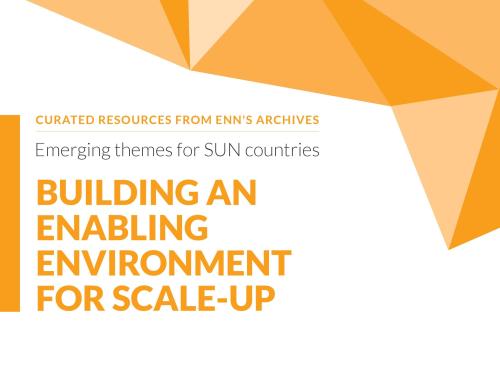 Front cover of document titled, "Building an enabling environment for scale-up" from curated resources from  ENN's Archive