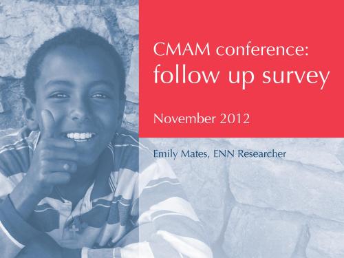 Front cover of document titled, "CMAM conference: Follow-Up Survey, November 2012."