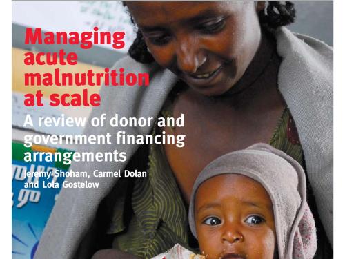 Front cover of report titled, "Managing acute malnutrition at scale: A review of donor and government financing arrangements." 