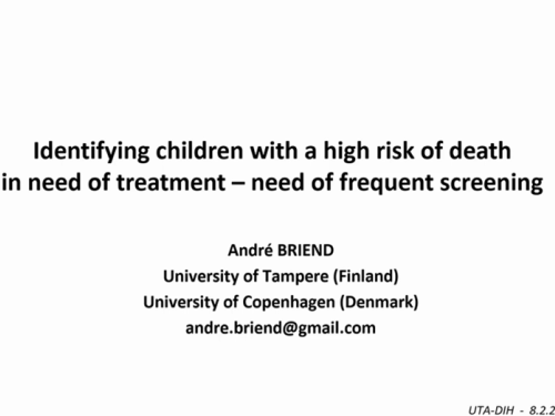 Identifying children with a high risk of death in need of treatment - need of frequent screening, a presentation by Andre Briend