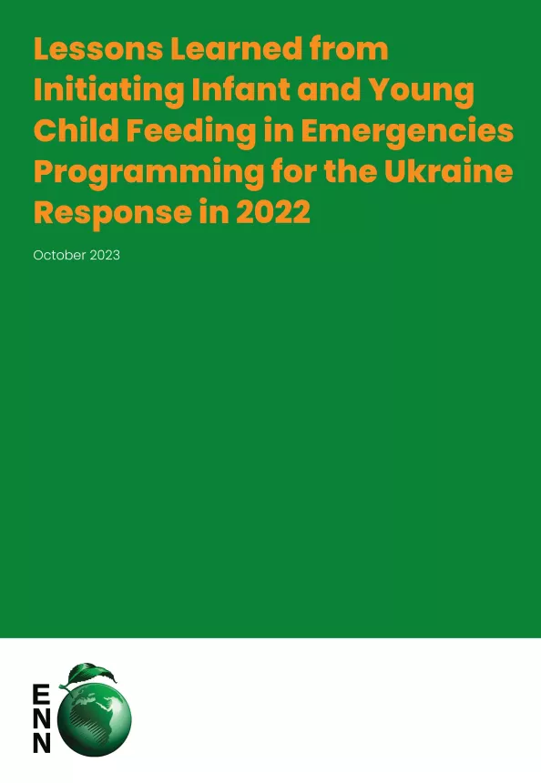Front cover of the document 'Lessons Learned from Initiating Infant and Young Child Feeding in Emergencies Programming for the Ukraine Response in 2022' including the title and ENN logo