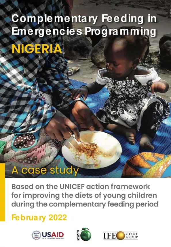 Front page of the Complementary Feeding in Emergencies Programming case study in Nigeria from February 2022. The cover shows a young infant being fed food from a spoon and bowl in front of her.