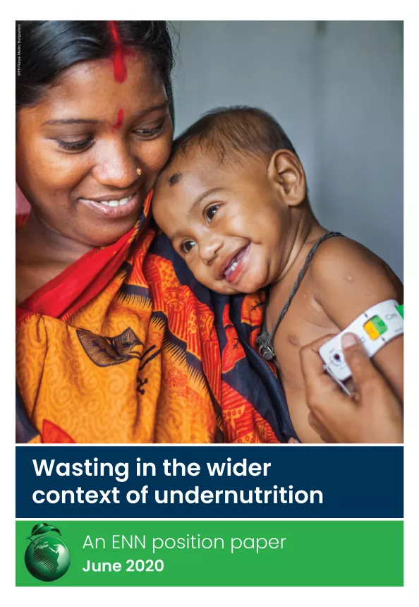 Front cover of report titled, "Wasting in the wider context of undernutrition - An ENN Position Paper" from June 2020. It shows mother and smiling infant.