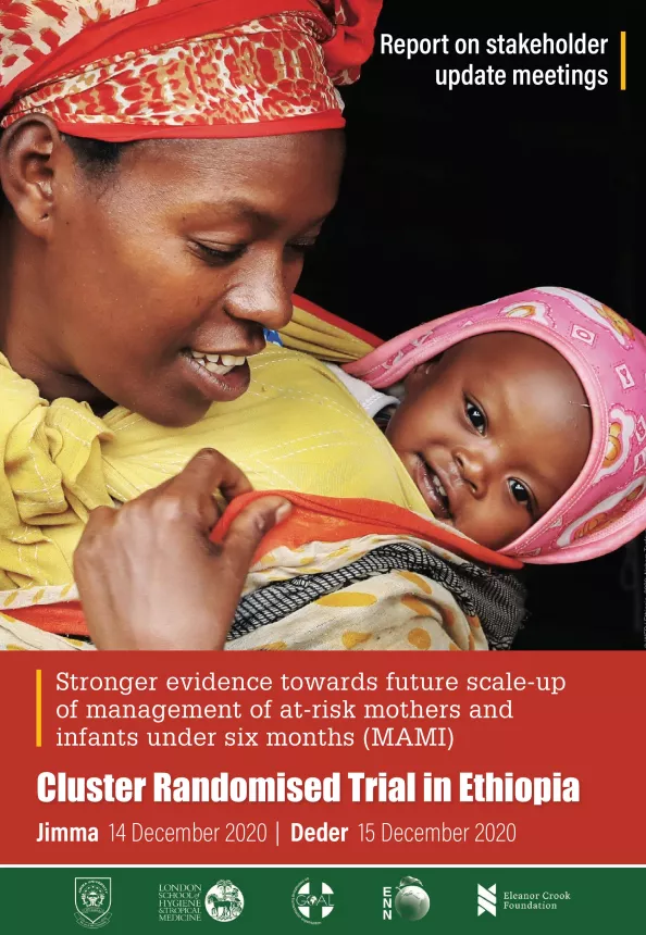 Front cover of report titled, "Stronger evidence towards future scale-up of management of at-risk mothers and infants under six months (MAMI): Cluster Randomised Trial in Ethiopia. Report on stakeholder update meetings, 14th December 2020. Image shows a baby strapped to mothers back.