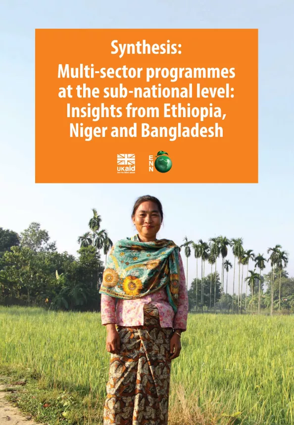 Front cover of case study titled, "Synthesis:  Multi-sector programmes  at the sub-national level: Insights from Ethiopia, Niger and Bangladesh. Image shows a woman standing in a crop--field.