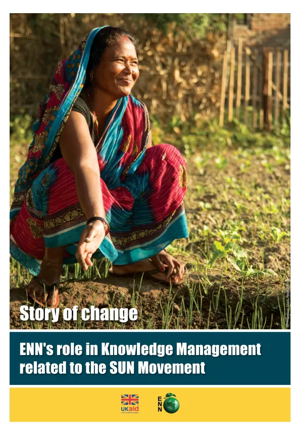 Front page of report titled, "Story of Change: ENN's role in Knowledge Management related to the SUN Movement." Picture shows a women crouched in a crop-field.