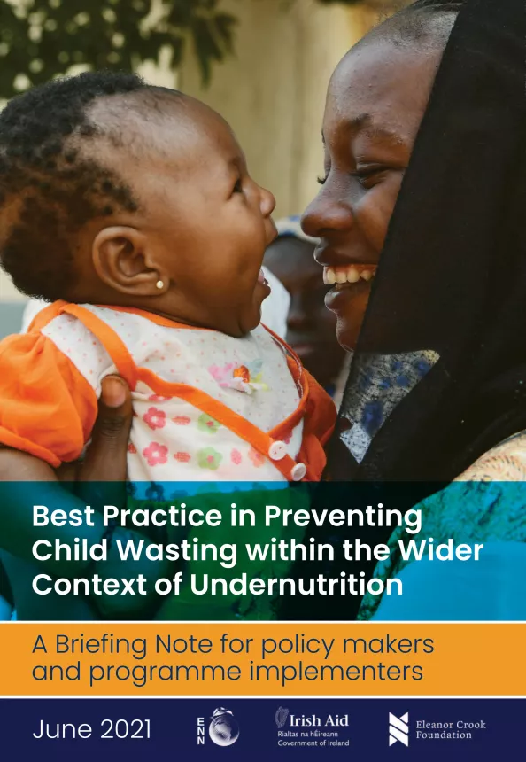 Front cover of article titled, "Best Practice in Preventing Child Wasting within the Wider Context of Undernutrition: A Briefing Note for policy makers and programme implementers, June 2021." Image shows a smiling woman holding a baby up to her face.