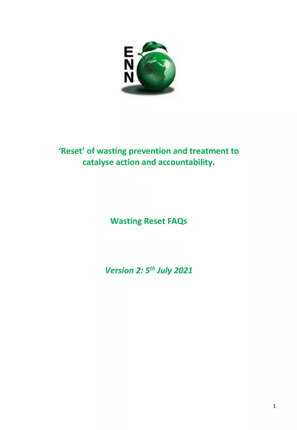 Front cover of document titled, "‘Reset’ of wasting prevention and treatment to catalyse action and accountability. Wasting reset FAQs. Version 2 5th July 2021.